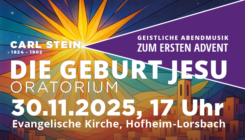 Plakatmotiv zum Adventskonzert 2025 „Die Geburt Jesu“ – Oratorium von Carl Stein in der Evangelischen Kirche Hofheim-Lorsbach am 30. November 2025.
